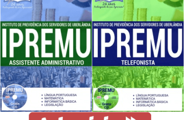 Apostilas Assistente Administrativo e Telefonista do Processo Seletivo do IPREMU Uberlândia/MG – 2017