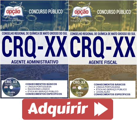Apostilas Agente Administrativo e Agente Fiscal do Concurso Público do CRQ XX de Mato Grosso do Sul – 2017