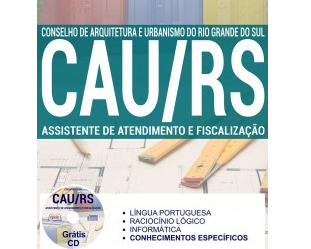 Apostila Concurso CAU/RS – 2017, cargo: Assistente de Atendimento e Fiscalização