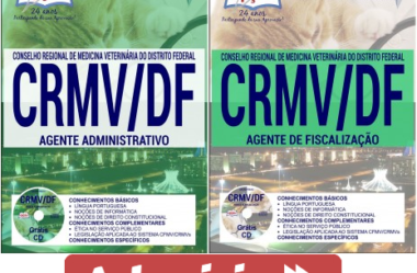 Apostilas Concurso CRMV / DF – 2017, Agente Administrativo e Agente de Fiscalização