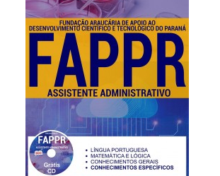 Apostila Concurso FAPPR – 2017, função: Assistente Administrativo