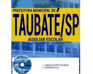 Apostila Processo Seletivo Fundação Universitária de Taubaté – FUST / 2017, cargo: Auxiliar Escolar
