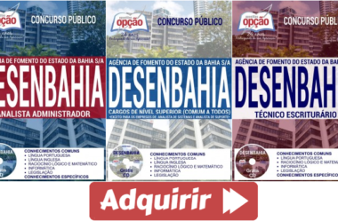 Apostilas Concurso DESENBAHIA / 2017, Técnico Escriturário e Analistas