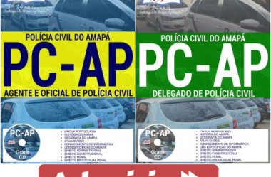 Apostilas Agente, Oficial e Delegado de Polícia Civil do Concurso Público da PC / AP – 2017