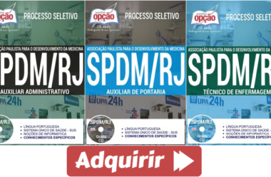 Apostilas Auxiliar de Portaria, Auxiliar Administrativo e Técnico de Enfermagem do Processo Seletivo da SPDM / PAIS – RJ – 2017