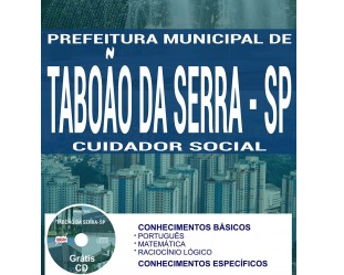 Apostila Concurso Prefeitura de Taboão da Serra / SP – 2017, cargo: Cuidador Social