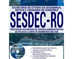 Apostila Processo Seletivo SESDEC / RO – 2017, Prestador Voluntário de Serviço Administrativo