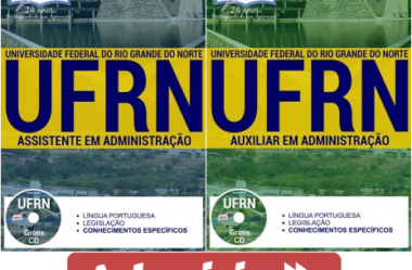 Apostilas Concurso UFRN – 2017, Assistente em Administração e Auxiliar em Administração