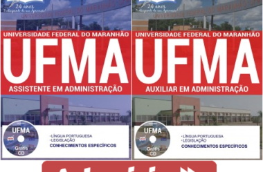 Apostilas Concurso UFMA – 2017, Auxiliar em Administração e Assistente em Administração