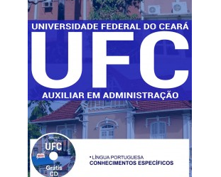 Apostila Auxiliar em Administração do Concurso Público da UFC – 2017