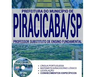 Apostila Professor Substituto de Ensino Fundamental do Processo Seletivo da Prefeitura de Piracicaba / SP – 2017