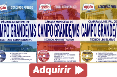 Apostilas Concurso Câmara de Campo Grande / MS – 2017, cargos: Assistente Administrativo, Técnico Administrativo e Técnico Legislativo