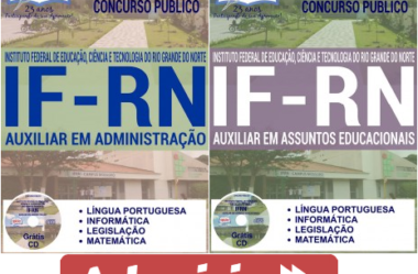 Apostilas Auxiliar em Administração e Auxiliar em Assuntos Educacionais do Concurso Público do IFRN – 2017