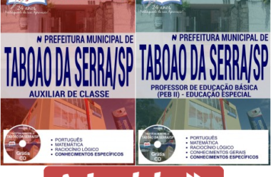 Apostilas Auxiliar de Classe e Professor de Educação Básica II do Concurso Público da Prefeitura Municipal de Taboão da Serra / SP – 2017