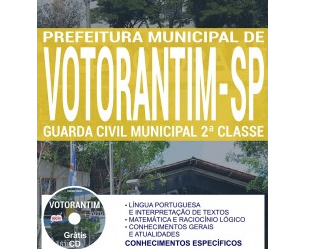 Apostila Concurso Público Prefeitura de Votorantim / SP – 2017, Guarda Civil Municipal 2ª Classe