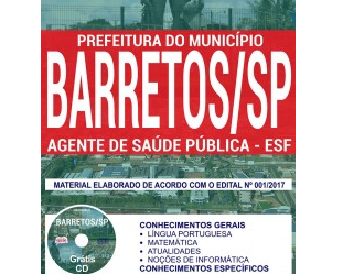 Apostila de Estudo Concurso Público SMS da Prefeitura de Barretos / SP – 2017/2018, emprego: Agente de Saúde Pública – ESF