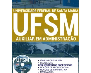 Apostila Auxiliar em Administração do Concurso Público da UFSM / RS – 2017