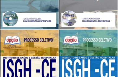 Apostilas Diversos Cargos do Processo Seletivo do ISGH / CE – 2017