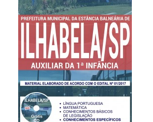 Apostila Concurso Prefeitura de Ilhabela / SP – 2017, Auxiliar da 1ª Infância