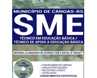 Material de Estudo Concurso Público SME de Canoas / RS – 2017, função: Técnico em Educação Básica / Técnico de Apoio a Educação Básica