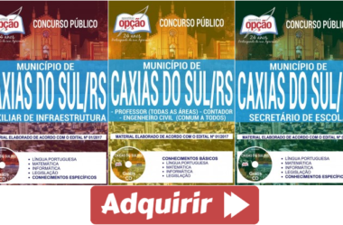 Apostilas Auxiliar Infraestrutura, Secretário de Escola e Cargos de Nível Superior do Concurso do Município de Caxias/RS – 2017/2018