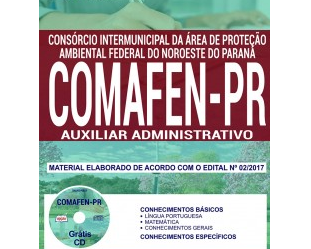 Apostila de Estudo Concurso Público COMAFEN / PR – 2017/2018, emprego: Auxiliar Administrativo