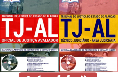 Apostilas Concurso Público TJ / AL – 2018, Analista Judiciário – Oficial de Justiça Avaliador e Técnico Judiciário – Judiciária