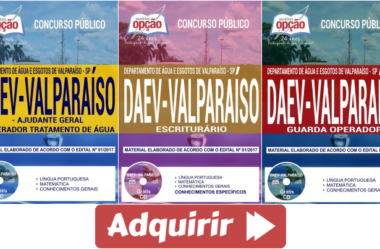 Apostilas Concurso Público DAEV Valparaíso / SP – 2017/2018, Escriturário, Guarda Operador, Ajudante Geral e Operador Tratamento de Água