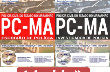 Apostilas Concurso Polícia Civil do Maranhão – PC/MA – 2017/2018, Escrivão e Investigador de Polícia