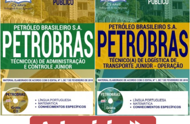 Apostilas de Estudo Processo Seletivo PETROBRAS – 2018, cargos: Técnico(a) de Administração e Controle Júnior e Técnico(a) de Logística de Transporte Júnior – Operação