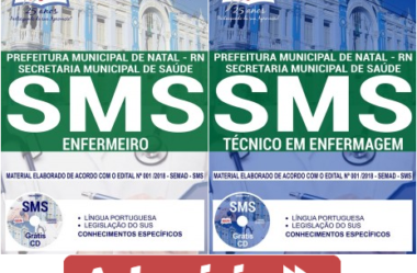 Apostilas Enfermeiro e Técnico de Enfermagem do Concurso Público da SMS de Natal / RN – 2018