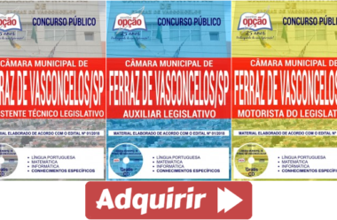 Estude com as Apostilas do Concurso da Câmara de Ferraz de Vasconcelos / SP – 2018, nos empregos de: Motorista, Auxiliar e Assistente Técnico