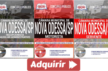 Apostilas Motorista, Servente, Recepcionista e Auxiliar Administrativo do Concurso Público da Câmara de Nova Odessa/SP – 2018