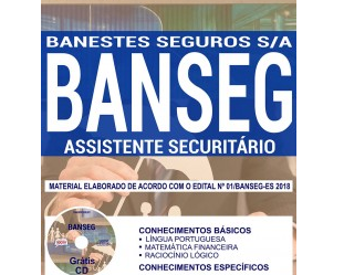 Apostila de Estudo Concurso Público Banestes Seguros / BANSEG – 2018, emprego: Assistente Securitário