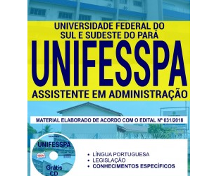 Apostila Concurso UNIFESSPA – 2018, Assistente em Administração