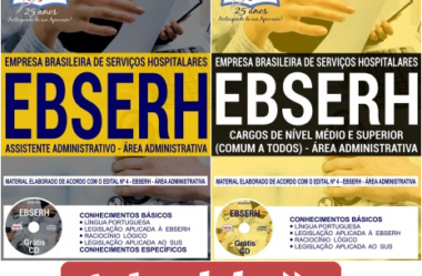 Concurso Público EBSERH – 2018, Apostilas Preparatórias para Assistente Administrativo e Comum Empregos Área Administrativa