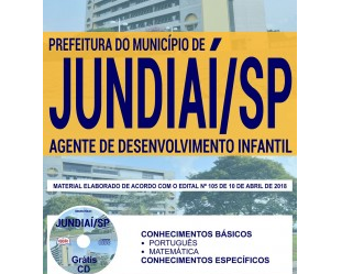 Estude com a Apostila do Concurso da Prefeitura de Jundiaí / SP – 2018, na carreira de: Agente de Desenvolvimento Infantil