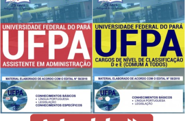 Materiais de Estudo Concurso Público UFPA – 2018, funções: Assistente em Administração e Demais Cargos