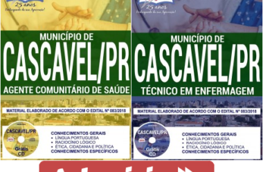 Apostilas Concurso Público Prefeitura de Cascavel / PR – 2018, Técnico em Enfermagem e Agente Comunitário de Saúde