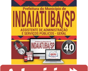 Curso Online Assistente de Administração e Serviços Públicos Geral – Concurso Indaiatuba / SP – 2018