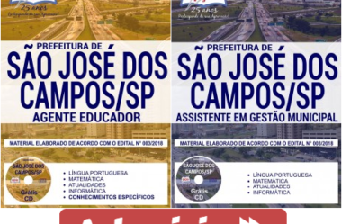 Apostilas Impressas e Digitais Agente Educador e Assistente em Gestão Municipal do Concurso Público de São José dos Campos/SP – 2018