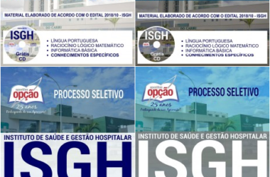 Apostilas Opção Processo Seletivo ISGH/CE – 2018, Motorista Administrativo, Auxiliar de Manutenção, Auxiliar de Almoxarifado e Auxiliar Administrativo