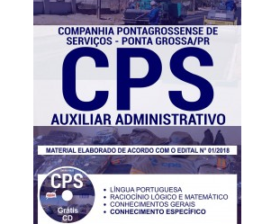 Estude com a Apostila do Concurso Público da CPS – 2018, no emprego de: Auxiliar Administrativo