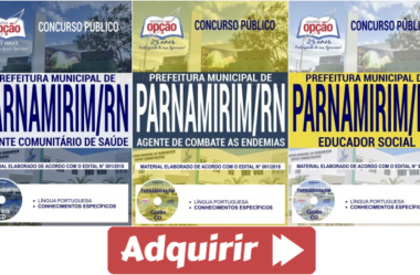 E-books e Apostilas Concurso Prefeitura de Parnamirim/RN – 2018, funções: Educador Social, Agente Comunitário de Saúde e Agente de Endemias