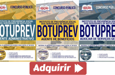 Apostilas Auxiliar de Serviços Gerais, Agente Administrativo e Agente de Benefícios do Concurso Público do BOTUPREV – 2018