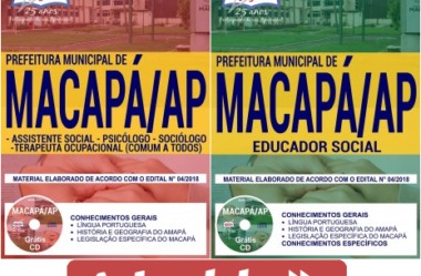 Apostilas Impressas e Digitais Diversos Cargos do Novo Concurso Público da Prefeitura de Macapá / AP – Edital 04 / 2018