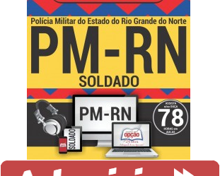 Curso Online Soldado (Praça da Polícia Militar) – Concurso Público PM / RN – 2018