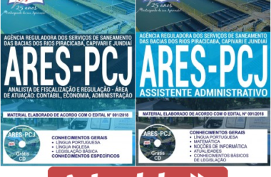 Concurso Público ARES-PCJ – 2018, Apostilas Preparatórias para Assistente Administrativo e Analista de Fiscalização e Regulação