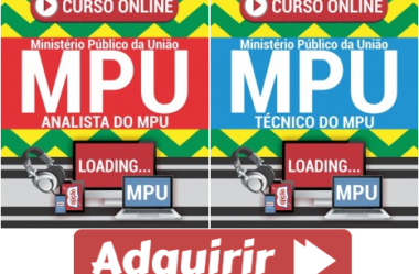 Cursos Online Concurso MPU – 2018, cargos: Analista – Especialidade: Direito e Técnico – Especialidade: Administração