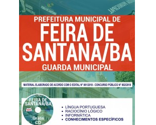 Concurso Prefeitura de Feira de Santana / BA – 2018, Apostila Preparatória para Guarda Municipal